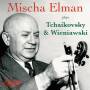 Mischa Elman - Mischa Elman spielt Tschaikowski und Wieniawski