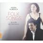 Nora Gubisch / Alain Altinoglu - Folk Songs