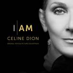 C�line Dion - I AM: CELINE DION (Original Motion Picture Soundtr