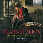 Trio Origo - Clarinet Trios:Gyrowetz, Volckmar, Ries