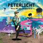 Peterlicht - Wenn wir alle anders sind