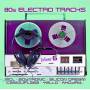 Various - 80s Electro Tracks Vol.6