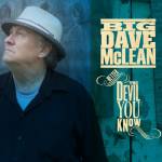 Big McLean Dave - Alive AG Better The Devil You Know CD Blues McLean, Big Dave