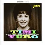 Timi Yuro - Jasmine Records Timi YURO - The Lost 60s Recordings CD 