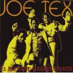 Var�se Sarabande Joe Tex: 25 All-Time Greatest Hits   1
